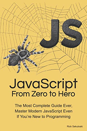 JavaScript From Zero to Hero: The Most Complete Guide Ever, Master Modern JavaScript $0.99 - Amazon