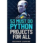 53 Must Do Python Projects For All (Kindle eBook) for $0.99 - Amazon