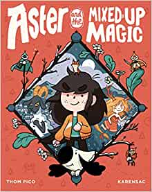 Aster and the Mixed-Up Magic: (A Graphic Novel) $6.99: Kids book (46%off)