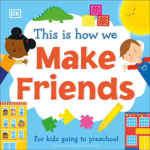 This Is How We Make Friends: For kids going to preschool - Children's book $3.99 + Free Shipping w/ Prime or $25+ orders