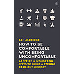 Ben Aldridge: How to Be Comfortable with Being Uncomfortable (Kindle eBook) $1