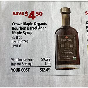 Costco Stores: 25-Oz (750 ml) Crown Maple Bourbon Barrel Aged Organic Maple Syrup $12.49 (In-Warehouse only) YMMV **Starting Oct 30 - Nov 15**