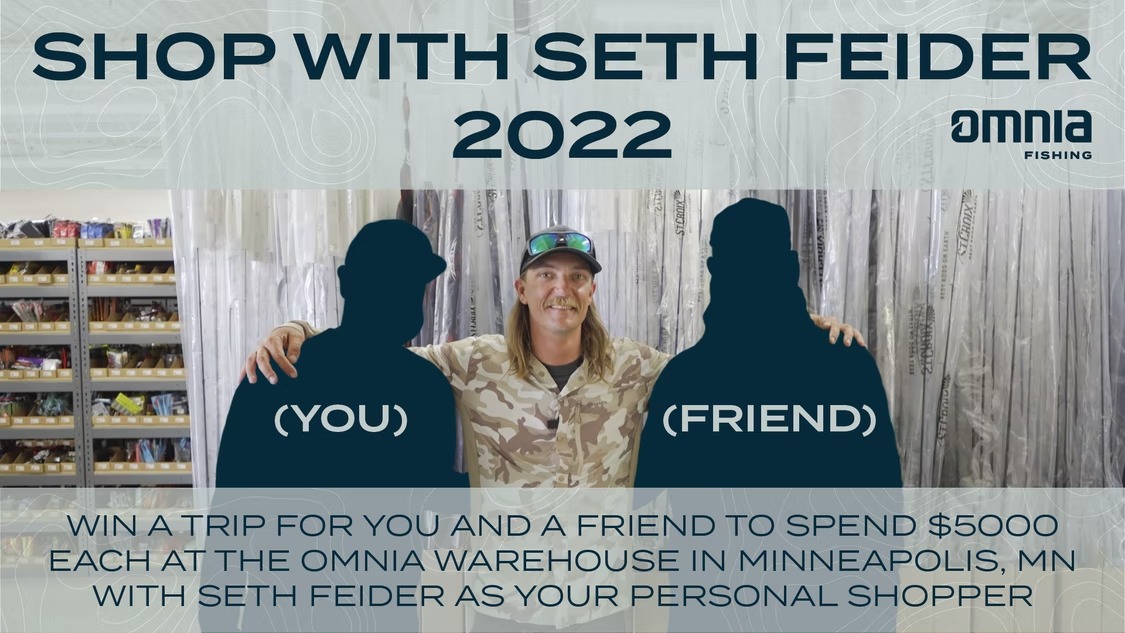 Omnia Fishing's Shop With Seth Feider $10K Shopping Spree - 18+ - Ends 8/31/22