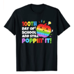 Happy 100 Days Of School And Still Poppin' 100th Day Pop It T-Shirt $13.07