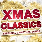 Xmas Classics - Essential Christmas Songs (Deluxe Special Edition) 40 Songs! MP3 Downloads for $4.99