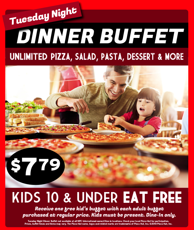 Pizza Hut Dinner Buffet Tuesday Nights at $7.79 (Kids eat free ...