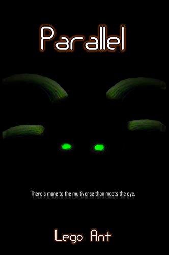Parallel by Lego Ant (Antian Altiverse book 1) available for free on Kindle - 3/24