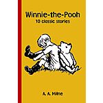 Winnie-the-Pooh: The Timeless Magic and Wisdom by A. A. Milne Kindle Edition FREE @ Amazon