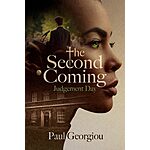 FREE EBOOK ON AMAZON: The Second Coming: Judgement Day: The Messiah returns to judge a broken world