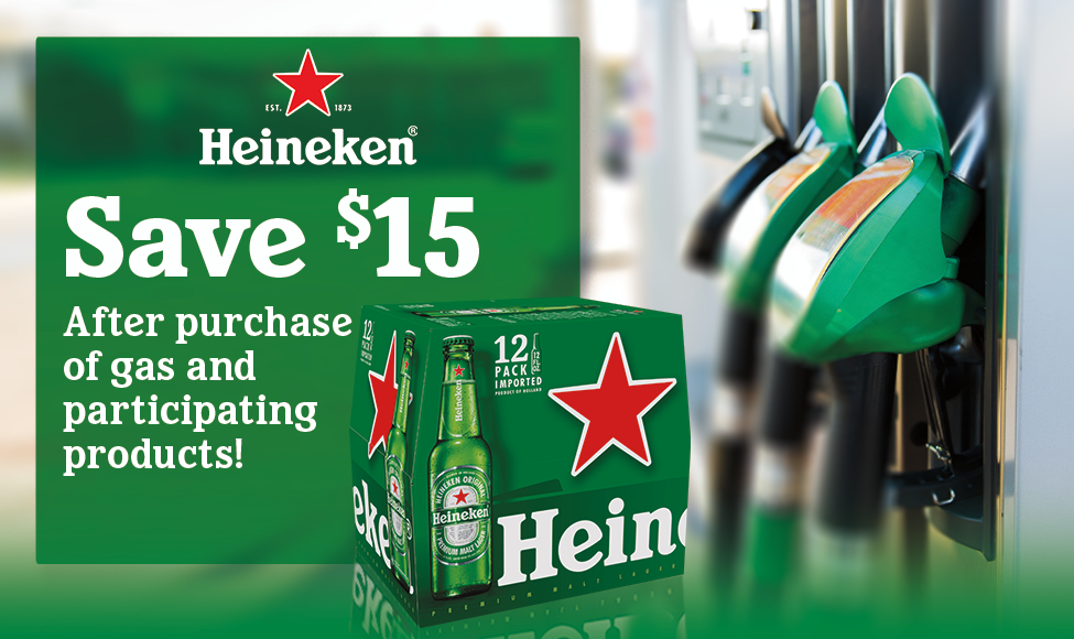 Save 15 when you purchase gas and participating beer (HEINEKEN®, DOS