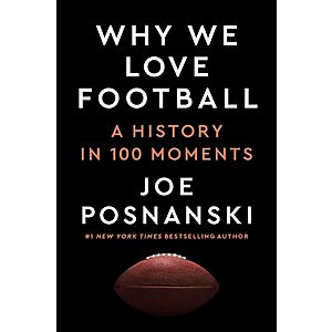 Why We Love Football: A History in 100 Moments (Hardcover) $4 + Free Shipping w/ Prime or on $35+