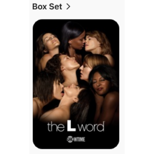 AppleTV - The L Word: Seasons 1-6 ($9.99 each) and Complete Series ($45.99)