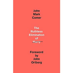 The Ruthless Elimination of Hurry (eBook) $2