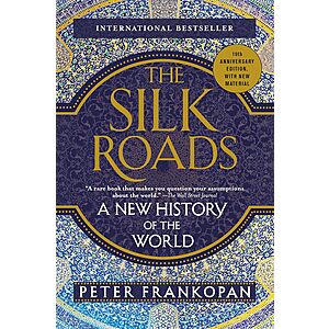 The Silk Roads: A New History of the World by Peter Frankopan (eBook) $2