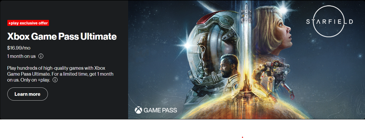 Verizon +play Customers:  Free month of Xbox Game Pass Ultimate (new subscribers only)