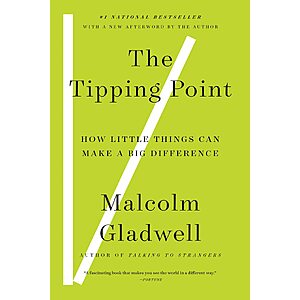 The Tipping Point: How Little Things Can Make a Big Difference by Malcom Gladwell (Kindle)