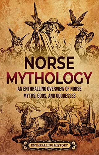 Enthralling History: Norse Mythology, Civil War, World War 1 & More [Kindle Edition]  Free ~ Amazon