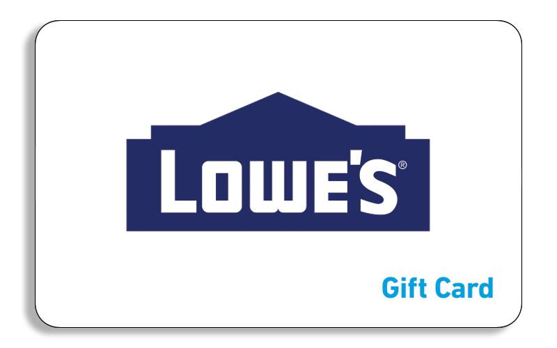 $50 Lowe's Gift Card (Email or Physical)