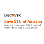Amazon: Change 1-Click Payment to Discover Card, Get $10 Credit Free (Valid for Select Cardholders)