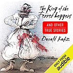 The King of the Ferret Leggers and Other True Stories - FREE audiobook @ Audible