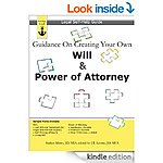 Guidance On Creating Your Own Will &amp; Power of Attorney: Legal Self Help Guide [Kindle Edition]