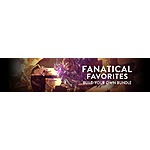 Build Your Own Fanatical Favorites Bundle (PC Digital Download) 2 Games for $6, 3 Games for $8, or 5 Games for $12