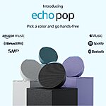 Amazon Echo Pop compact smart speaker w/ Alexa (4 colors) $14.99 (w/ promo code POPOFF25) + Free Shipping w/ Prime or on $35+ YMMV