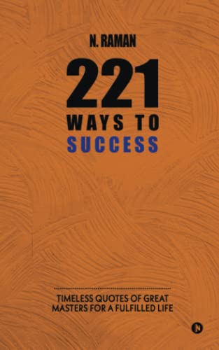 221 ways to Success: Timeless Quotes of Great Masters for a Fulfilled Life (Paperback) $0.54
