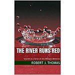 THE RIVER RUNS RED: Seventh in a Series of Jess Williams Westerns (A Jess Williams Western Book 7) Free at Amazon.com