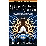 Stay Awhile and Listen: Book I Legendary Edition: How Two Blizzards Unleashed Diablo and Forged a Video-Game Empire ($0.99) Kindle eBook