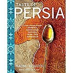 Kindle Cookbook: Taste of Persia: A Cook's Travels Through Armenia, Azerbaijan, Georgia, Iran, and Kurdistan by Naomi Duguid - $1.20 - Amazon