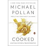 Kindle Food Cooking eBook: Cooked: A Natural History of Transformation by Michael Pollan - $1.99 - Amazon, Google Play, Nook