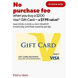 At Staples - No Purchase Fee when you buy a $200 VISA Gift Card In Store Only (a $7.95 value) - Starts from 7/26-8/1 - Limit 9 per customer per day