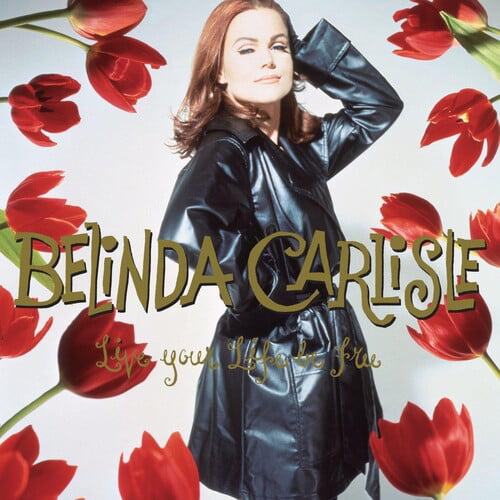 Belinda Carlisle - Live Your Life Be Free: 30th Anniversary 3LP Boxset Vinyl $18.44