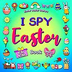 Easter Basket Stuffers: I Spy Easter Book for Kids Ages 2-5: Easter Basket Activity For Toddlers and Preschool (Kindle eBook) - $0 - FREE