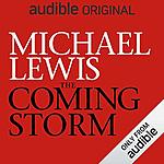 The Coming Storm by Michael Lewis - free - Audible.com