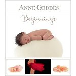 Anne Geddes, Beginnings [Hardcover] – Bargain Price $12.97 shipped.