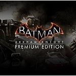 PCDD: Fanatical Star Deal Batman™: Arkham Knight Premium Edition $7.99