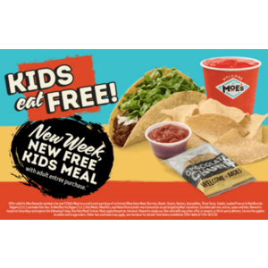 free kids meal with adult entree every week through September at Moe's