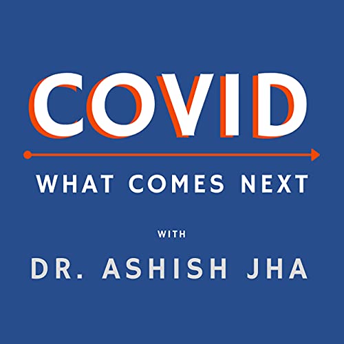 COVID: What comes next - With Dr. Ashish Jha (Free Audible Audiobook)|Digital Contact Tracing for Pandemic Response: Ethics and Governance Guidance & more Free eBooks