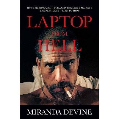 Laptop From Hell - By  Miranda Devine (hardcover) : Target $16.99