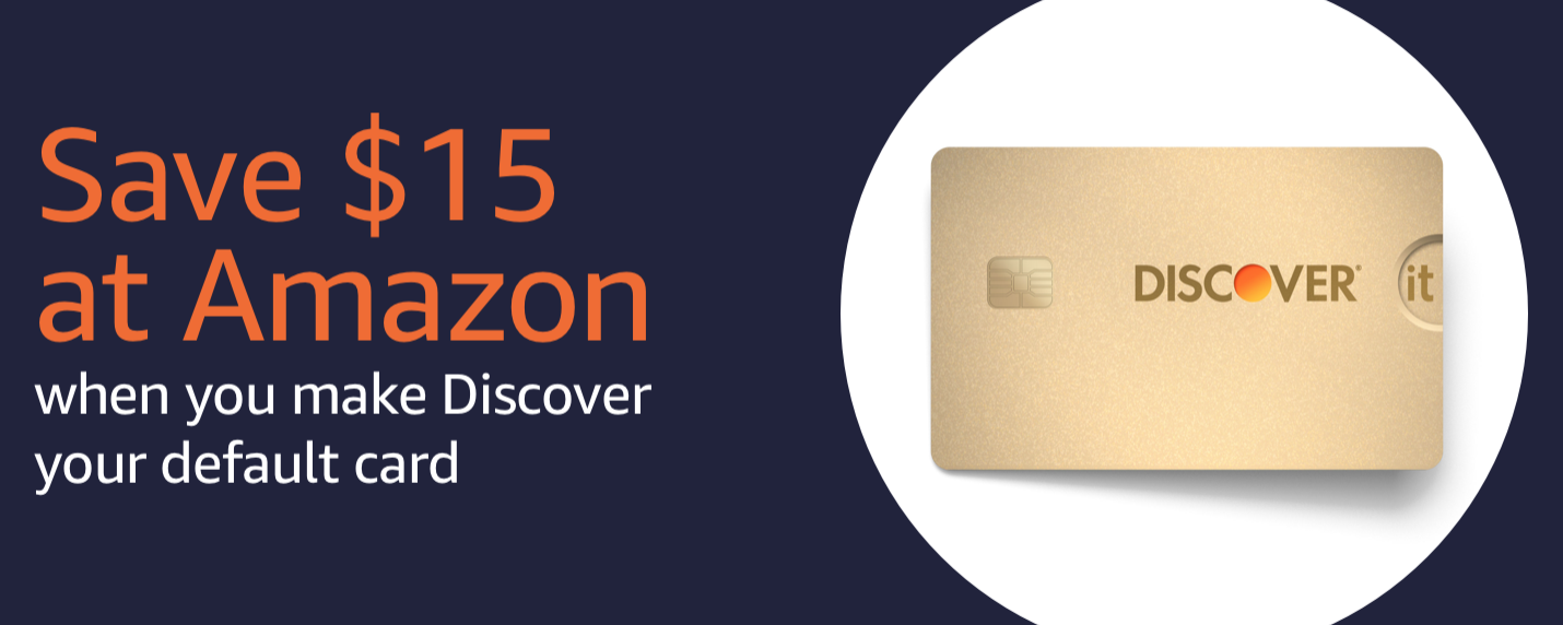 Get $15 off at Amazon.com with Discover - Check your emails