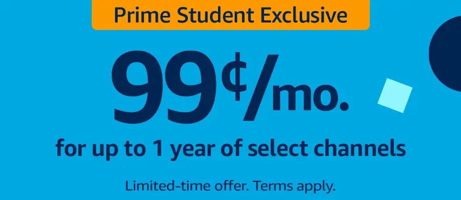 For Amazon Prime Students - Showtime: $0.99/month for 12 months and $10.99/month after
