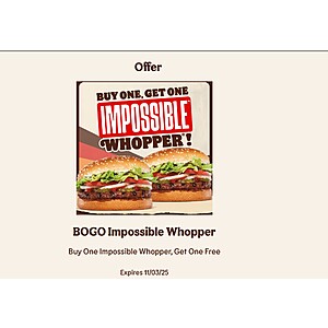BOGO Impossible Whopper - Buy One Impossible Whopper, Get One Free