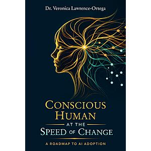 Kindle Deal: Conscious Human at the Speed of Change by Dr. Lawrence-Ortega - $0.99 (80% Off)