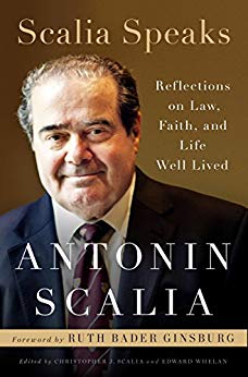 Scalia Speaks: Reflections on Law, Faith, and Life Well Lived [KINDLE VERSION] $1.99