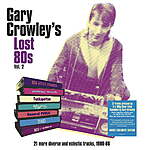 Various Artists - Gary Crowley's Lost 80s Vol. 2 [180-Gram Clear Vinyl] $10.24