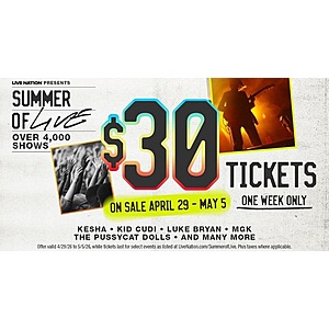 LIVE NATION presents SUMMER OF LIVE:  One Week. $30 tickets. Over 4,000 shows