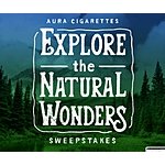 The Aura Cigarettes “EXPLORE THE NATURAL WONDERS Sweepstakes 8/1/18 to 9/15/18