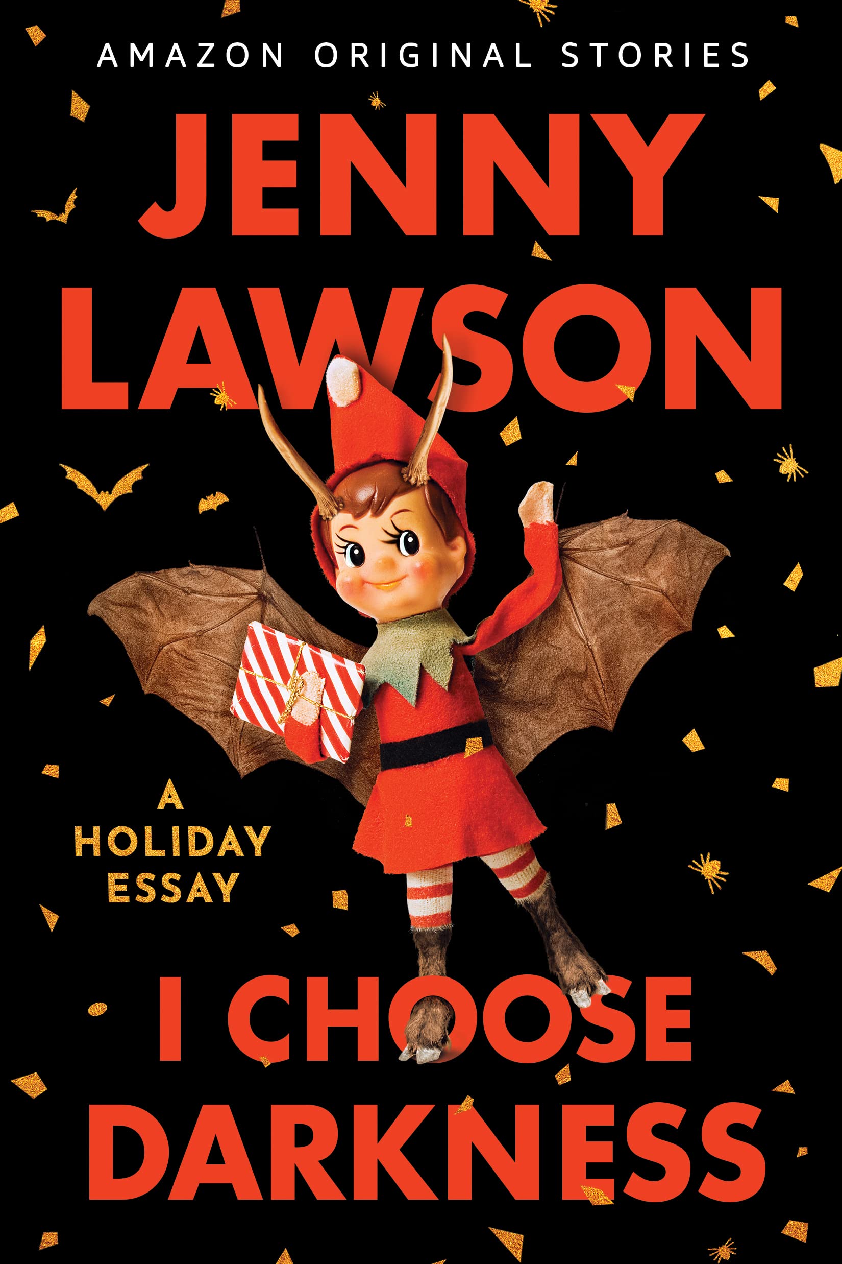 I Choose Darkness: A Holiday Essay Kindle Edition by Jenny Lawson $0.99
